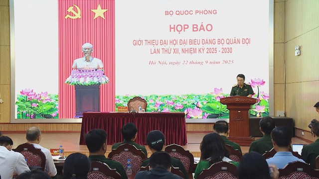 Bộ Quốc phòng họp báo giới thiệu Đại hội đại biểu Đảng bộ Quân đội lần thứ XII, nhiệm kỳ 2025-2030 - Ảnh 3.
