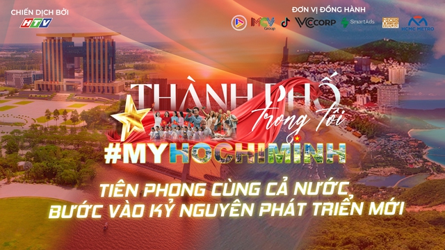 Đài Truyền hình TP.HCM (HTV) phát động chiến dịch “Thành phố trong tôi - #MyHoChiMinh #MyCity” - Dự án lan tỏa tình yêu và niềm tự hào về TP.HCM- Ảnh 1.