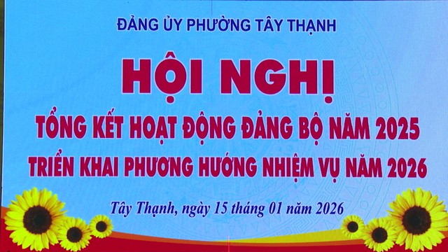 Phường Tây Thạnh tổng kết hoạt động năm 2025, triển khai nhiệm vụ năm 2026 - Ảnh 1.
