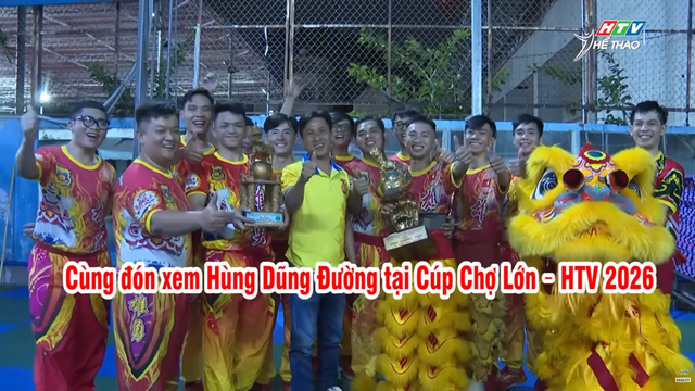 Hùng Dũng Đường sẵn sàng cho Cúp Chợ Lớn – HTV 2026 - Ảnh 4.