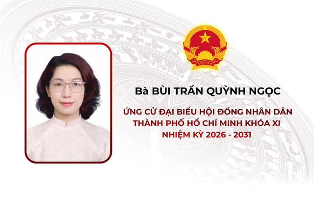 Thông tin các ứng cử viên Đại biểu Hội đồng nhân dân TP. Hồ Chí Minh Khóa XI - Đơn vị bầu cử số 2  - Ảnh 2.