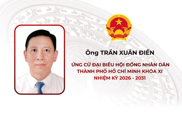 Thông tin các ứng cử viên Đại biểu Hội đồng nhân dân TP. Hồ Chí Minh Khóa XI - Đơn vị bầu cử số 31- Ảnh 2.