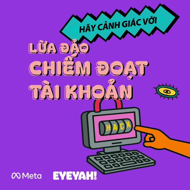 Meta triển khai chiến dịch “Nhận diện Lừa đảo 2025” tại Việt Nam - Ảnh 7.
