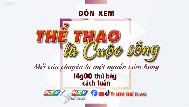 Thể thao là cuộc sống - 14g thứ Bảy cách tuần trên HTV7 - Ảnh 4.