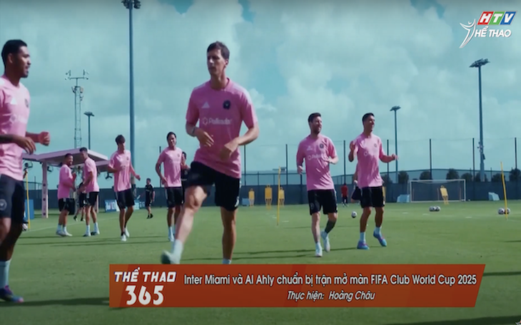 Inter Miami và Al Ahly sẵn sàng cho trận khai mạc FIFA Club World Cup 2025