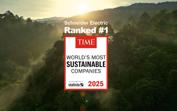 Schneider Electric lần thứ 2 được vinh danh là “Công ty Bền vững nhất thế giới”
