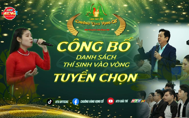 Danh sách thí sinh vào vòng Tuyển chọn Chuông vàng vọng cổ 2025