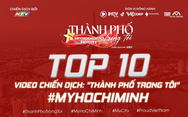 Công bố Top 10 video chiến dịch “Thành phố trong tôi - #MyHoChiMinh #MyCity”