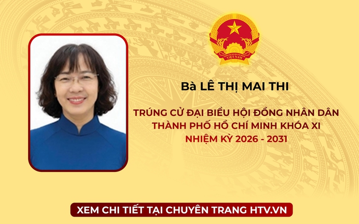 Bà Lê Thị Mai Thi trúng cử Đại biểu Hội đồng nhân dân TP. Hồ Chí Minh Khóa XI nhiệm kỳ 2026 - 2031