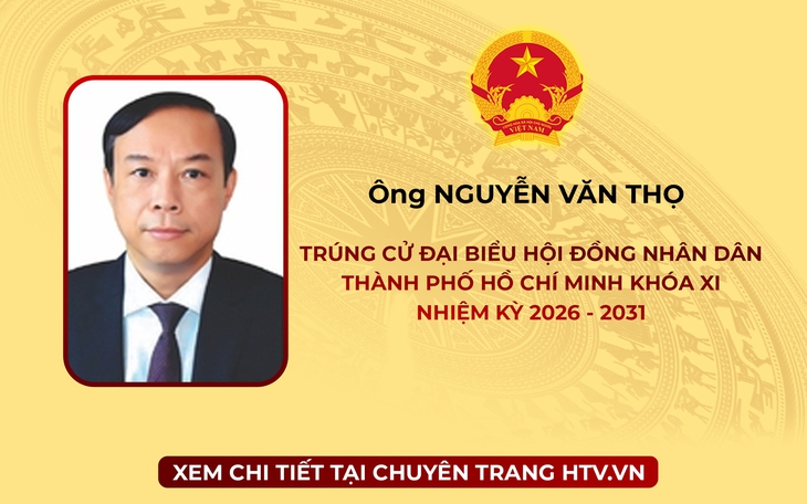 Ông Nguyễn Văn Thọ trúng cử Đại biểu Hội đồng nhân dân TP. Hồ Chí Minh Khóa XI nhiệm kỳ 2026 - 2031