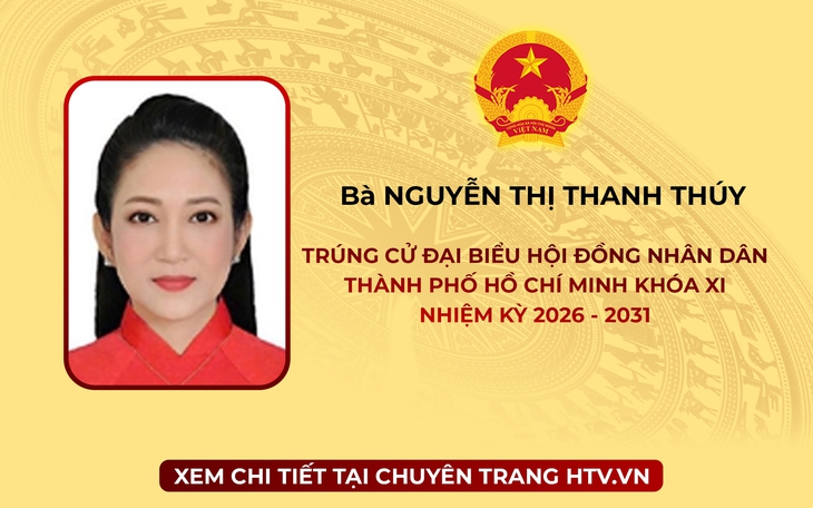 Bà Nguyễn Thị Thanh Thúy trúng cử Đại biểu Hội đồng nhân dân TP. Hồ Chí Minh Khóa XI nhiệm kỳ 2026 - 2031