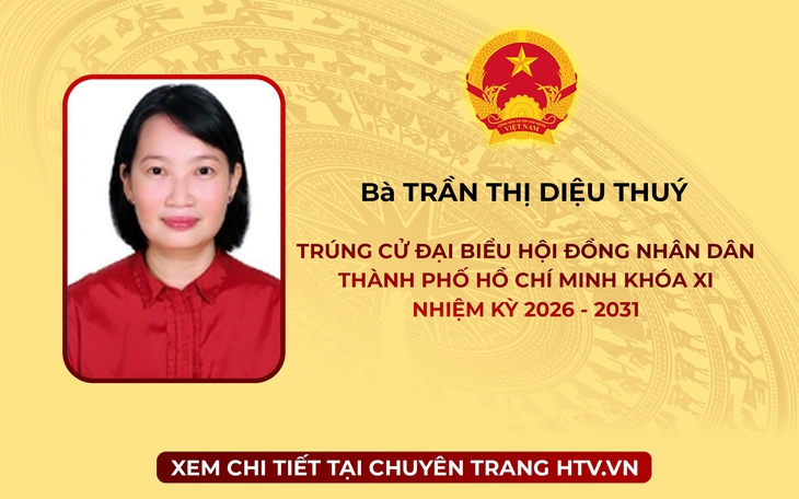 Bà Trần Thị Diệu Thúy trúng cử Đại biểu Hội đồng nhân dân TP. Hồ Chí Minh Khóa XI nhiệm kỳ 2026 - 2031
