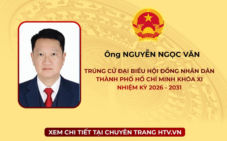 Ông Nguyễn Ngọc Văn trúng cử Đại biểu Hội đồng nhân dân TP. Hồ Chí Minh Khóa XI nhiệm kỳ 2026 - 2031