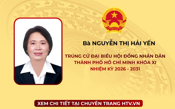 Bà Nguyễn Thị Hải Yến trúng cử Đại biểu Hội đồng nhân dân TP. Hồ Chí Minh Khóa XI nhiệm kỳ 2026 - 2031