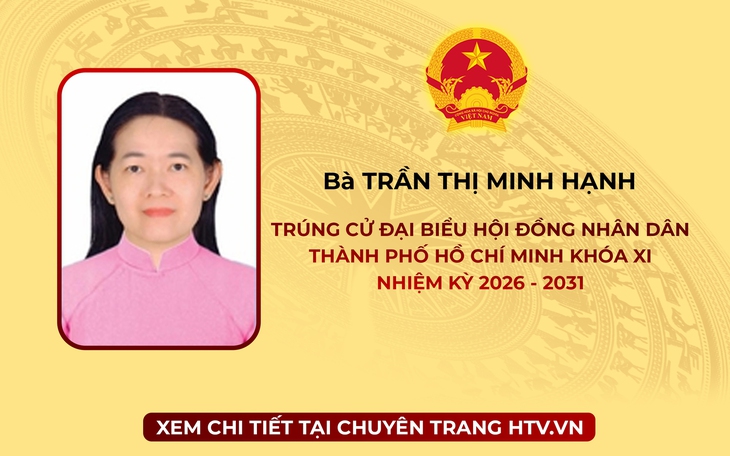 Bà Trần Thị Minh Hạnh trúng cử Đại biểu Hội đồng nhân dân TP. Hồ Chí Minh Khóa XI nhiệm kỳ 2026 - 2031