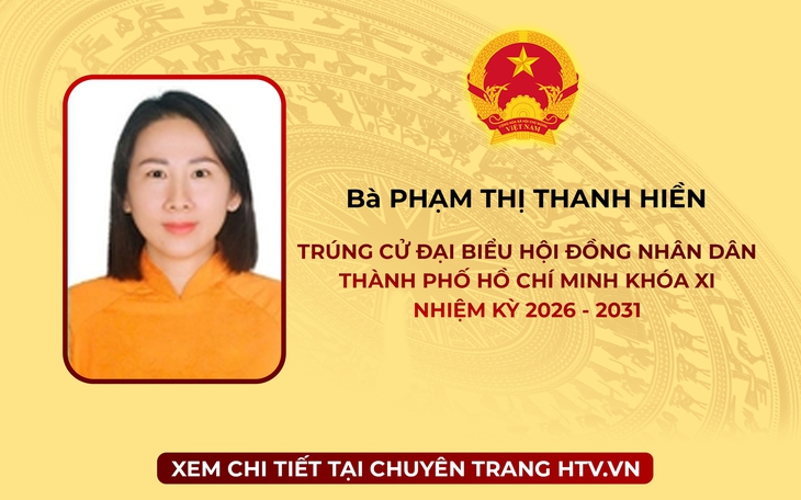 Bà Phạm Thị Thanh Hiền trúng cử Đại biểu Hội đồng nhân dân TP. Hồ Chí Minh Khóa XI nhiệm kỳ 2026 - 2031