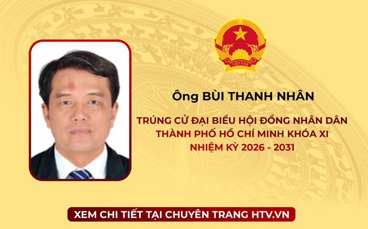 Ông Bùi Thanh Nhân trúng cử Đại biểu Hội đồng nhân dân TP. Hồ Chí Minh Khóa XI nhiệm kỳ 2026 - 2031
