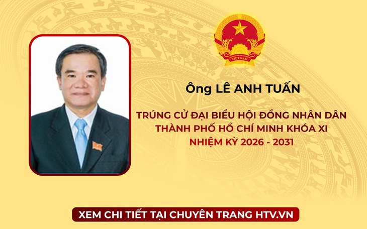 Ông Lê Anh Tuấn trúng cử Đại biểu Hội đồng nhân dân TP. Hồ Chí Minh Khóa XI nhiệm kỳ 2026 - 2031