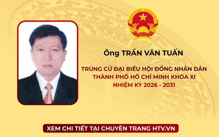 Ông Trần Văn Tuấn trúng cử Đại biểu Hội đồng nhân dân TP. Hồ Chí Minh Khóa XI nhiệm kỳ 2026 - 2031