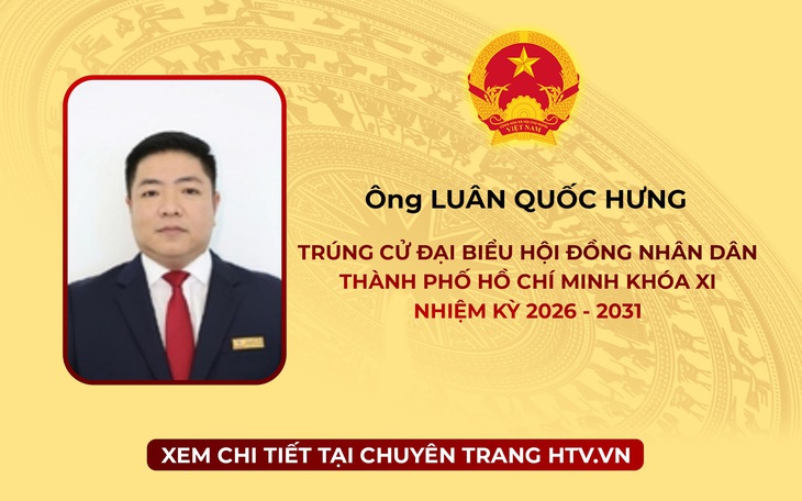 Ông Luân Quốc Hưng trúng cử Đại biểu Hội đồng nhân dân TP. Hồ Chí Minh Khóa XI nhiệm kỳ 2026 - 2031