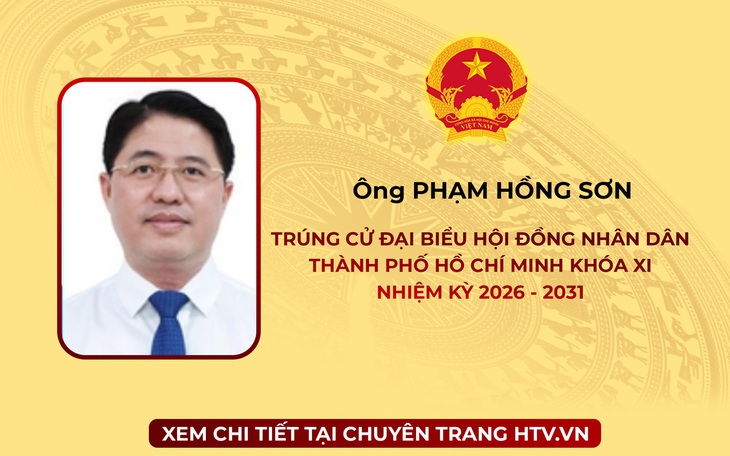 Ông Phạm Hồng Sơn trúng cử Đại biểu Hội đồng nhân dân TP. Hồ Chí Minh Khóa XI nhiệm kỳ 2026 - 2031