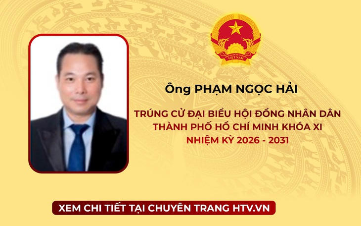 Ông Phạm Ngọc Hải trúng cử Đại biểu Hội đồng nhân dân TP. Hồ Chí Minh Khóa XI nhiệm kỳ 2026 - 2031