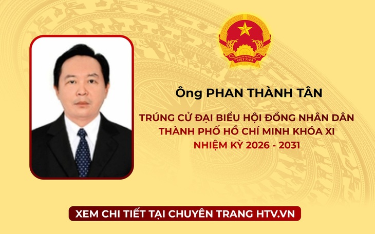 Ông Phan Thành Tân trúng cử Đại biểu Hội đồng nhân dân TP. Hồ Chí Minh Khóa XI nhiệm kỳ 2026 - 2031