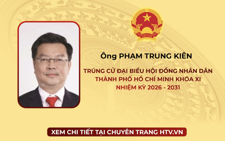 Ông Phạm Trung Kiên trúng cử Đại biểu Hội đồng nhân dân TP.Hồ Chí Minh Khóa XI nhiệm kỳ 2026 - 2031