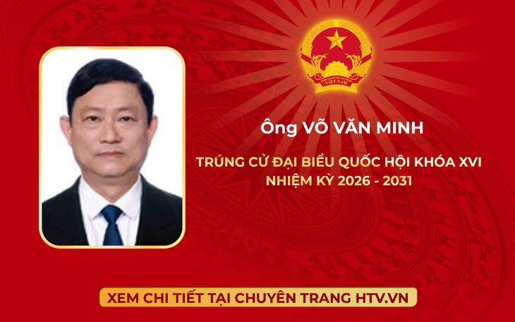 Ông Võ Văn Minh trúng cử Đại biểu Quốc hội Khóa XVI