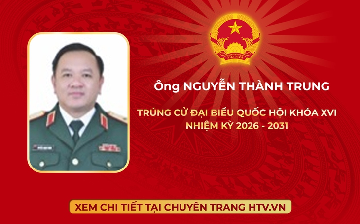 Ông Nguyễn Thành Trung trúng cử Đại biểu Quốc hội Khóa XVI
