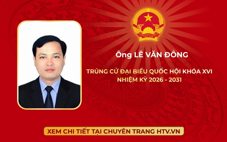 Ông Lê Văn Đông trúng cử Đại biểu Quốc hội Khóa XVI