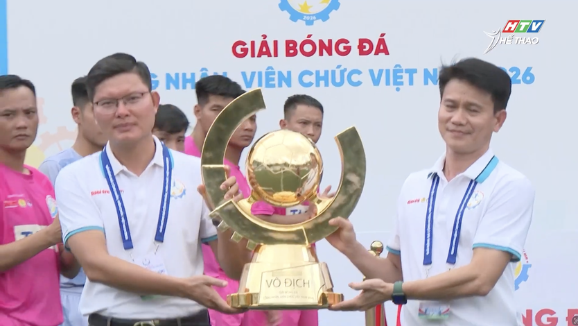 Ấn tượng Vòng chung kết Giải bóng đá Công nhân Viên chức Việt Nam 2026 - Ảnh 1.
