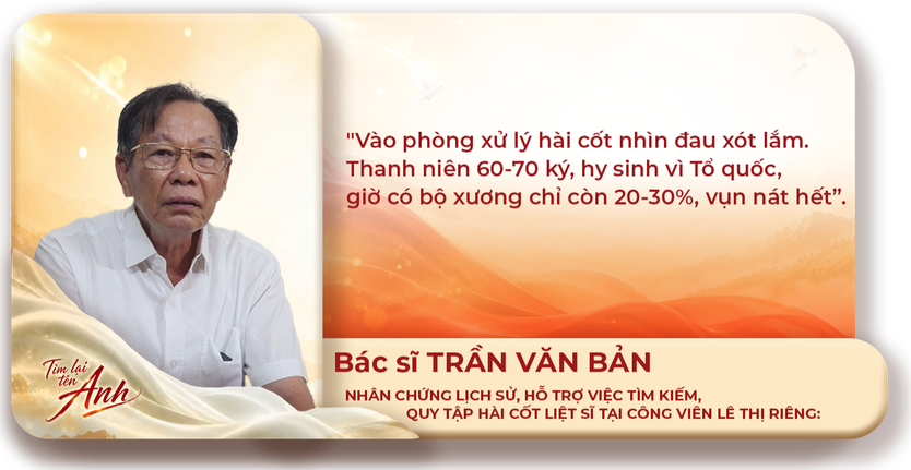 Chắt chiu từng kỷ vật: Đưa các anh về với vòng tay yêu thương- Ảnh 4.