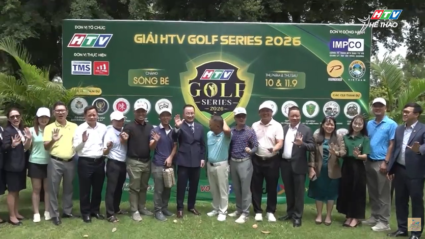 HTV Golf Series 2026 chặng Sông Bé: 18 CLB sẵn sàng tranh tài, cuộc đua được nâng tầm chuyên môn - Ảnh 1.