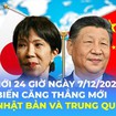 Tin Thế giới 24 Giờ ngày 7/12/2025 Nhật Bản tố Trung Quốc hướng radar kiểm soát hỏa lực vào máy bay Nhật