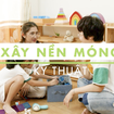 Chậm: Cùng trẻ xây dựng nền móng