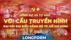 Vinh dự và tự hào với cầu truyền hình tại Đại hội Đại biểu Đảng bộ TP. Hồ Chí Minh