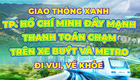Giao thông xanh – đi vui, về khỏe: “TP. Hồ Chí Minh đẩy mạnh thanh toán chạm trên xe buýt và metro"