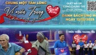 Danh sách khán giả ủng hộ Quỹ “Chung một tấm lòng: Vì miền Trung thương yêu" từ 16 giờ ngày 11/12/2025 đến 16 giờ ngày 12/12/2025