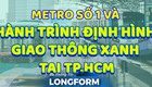 Metro số 1: Một năm định hình giao thông xanh TP. Hồ Chí Minh