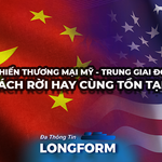 Cuộc chiến thương mại Mỹ - Trung giai đoạn mới “Tách rời hay cùng tồn tại?”