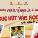 48 quốc gia cùng quy tụ tại “Lễ hội Văn hóa Thế giới tại Hà Nội” lần thứ I