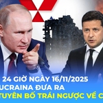 Tin Thế giới 24 Giờ ngày 16/11/2025 | Nga và Ucraina đưa ra những tuyên bố trái ngược về chiến sự