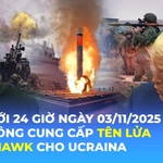 Thế giới 24 Giờ ngày 3/11/2025 | Mỹ không cung cấp tên lửa Tomahawk cho Ucraina