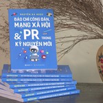 Ra mắt sách “Báo chí công dân, mạng xã hội & PR” – Góc nhìn mới từ tác giả Nguyễn Bá Ngọc