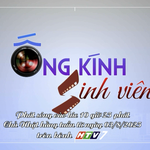 Giới thiệu "Ống kính sinh viên" - 10g25 Chủ nhật trên HTV7