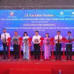 Khánh thành tòa nhà Trung tâm Khởi nghiệp sáng tạo TP.HCM