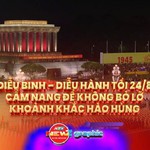 Xem diễu binh, diễu hành tối nay 24/8: Cẩm nang giúp bạn không bỏ lỡ phút giây hào hùng