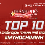 Công bố Top 10 video chiến dịch “Thành phố trong tôi - #MyHoChiMinh #MyCity”