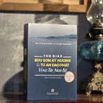 Ra mắt tác phẩm “Tôn giáo Bửu Sơn Kỳ Hương và Tứ Ân Đạo Phật vùng Tây Nam Bộ”